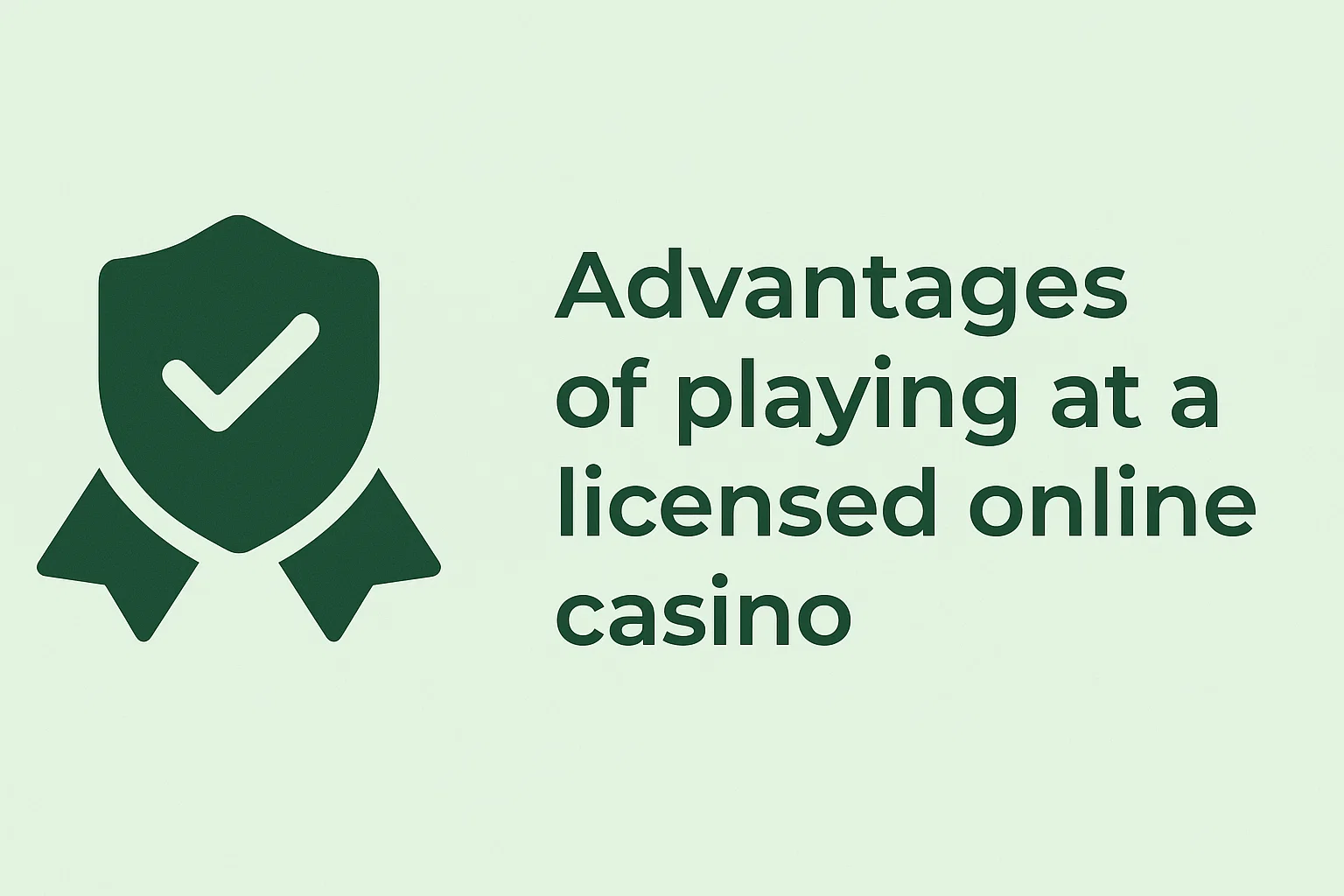 Advantages of playing at a licensed online casino